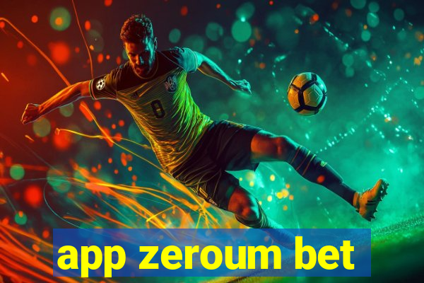 app zeroum bet